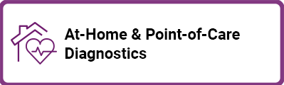 At-Home & Point-of-Care Diagnostics